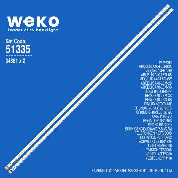 34681X2 SAMSUNG 2012 VESTEL 405630 60 H1 2 ADET LED BAR (K0)