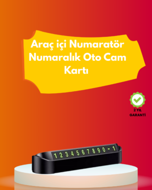 Şık ve İşlevsel Fosforlu Araç Numaratörü – Kolay Kullanım Yüksek Görünürlük