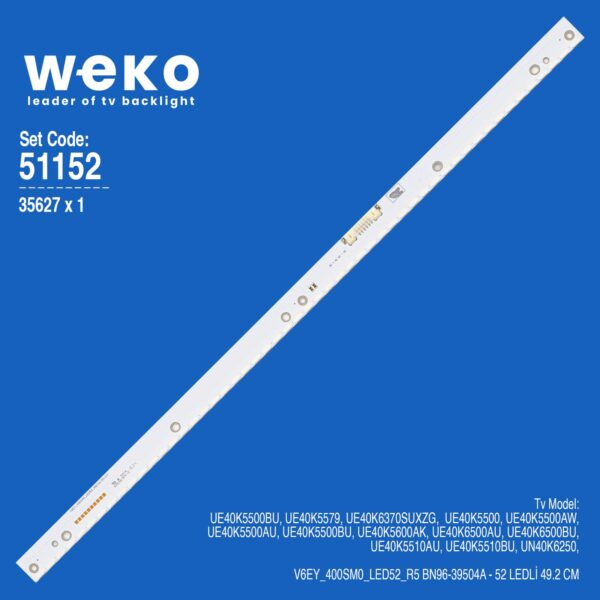 6152 35627X1 V6EY_400SM0_LED52_R5 BN96-39504A 1 ADET LED BAR (52LED)