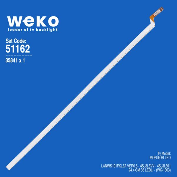 6162 35841X1 LANWS101FKLZA VER0.5 - 4SJ3L8VV - 4SJ3L801 1 ADET LED BAR (36LED)